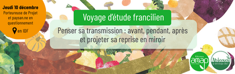 Voyage d’étude francilien – Penser sa transmission : avant, pendant, après, et projeter sa reprise en miroir